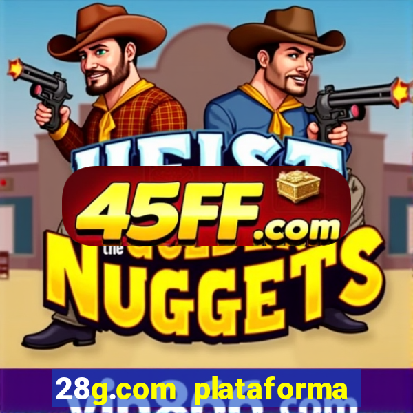 28g.com plataforma de jogos